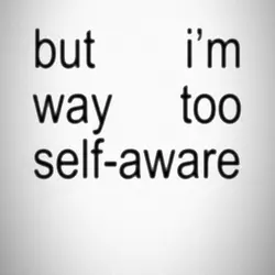 self aware