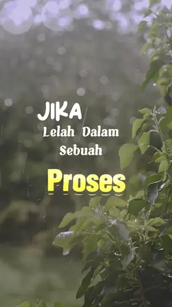Semua Butuh Proses