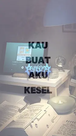 KAU BUAT AKU KESEL