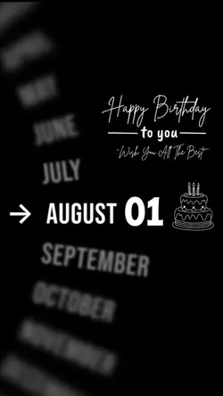 01 AUGUST BIRTHDAY