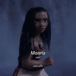 Moana Edit