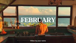 FEBRUARY RECAP