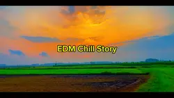 EDM Chill Story