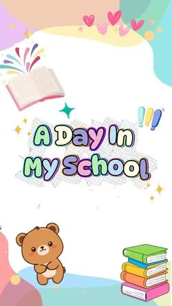 A Day In My School