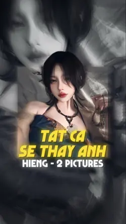 TẤT CẢ SẼ THAY ANH