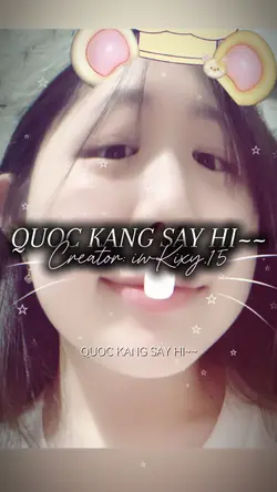 Quoc Kang Say Hi