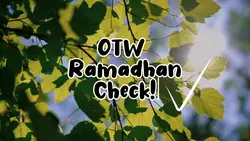 OTW Ramadhan Check