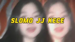 Slomo JJ kece