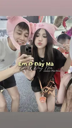 Em Ở Đây Mà
