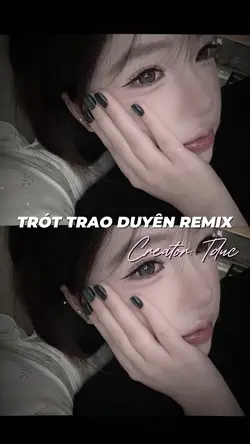6~ Trót Trao Duyên 