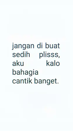 JANGAN DIBUAT SEDIH
