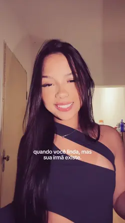 sua irmã existe