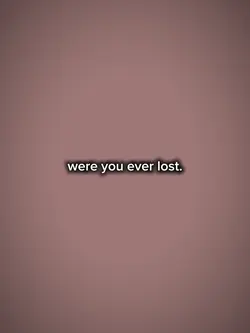 we're u ever lost