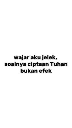wajar aku jelek 