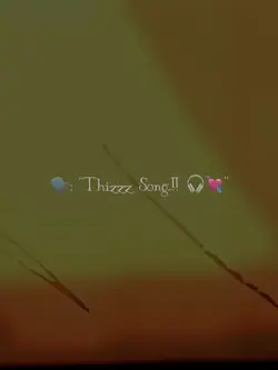 Thizzz Song..!!๐ฉ๐ง
