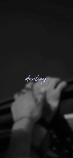 Darling, you’re my 
