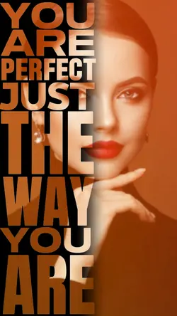 Just the way you are