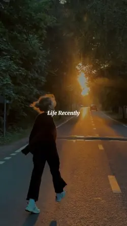 Life Recently