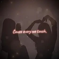 Everytime We Touch