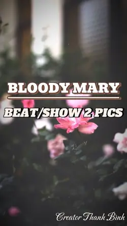 [2] BLOODY MARY