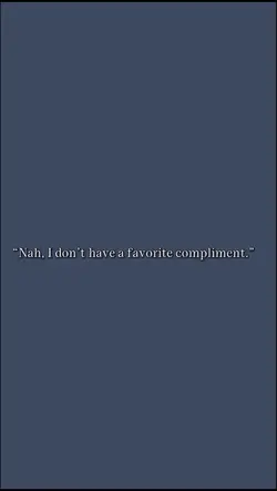 Sweetest compliment 