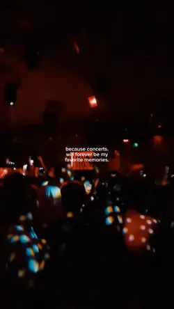 because concerts.