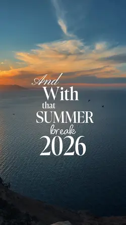 Summer break 2026
