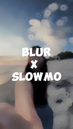 BLUR DAN SLOWMO