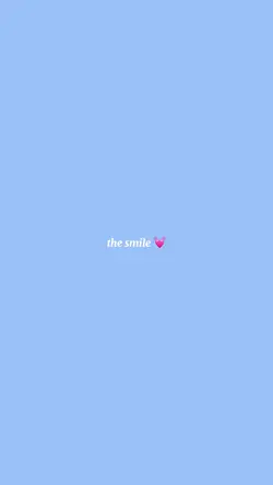 the smile the reason
