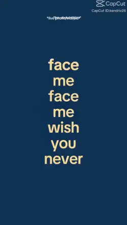 face me