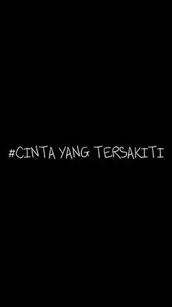 #CINTA YANG TERSAKIT