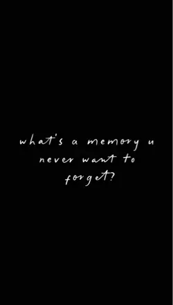 want to forget. 