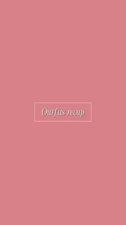Outfits recap