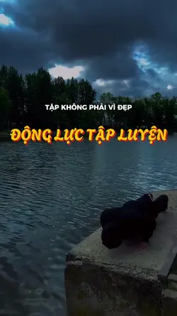 ĐỘNG LỰC TẬP LUYỆN