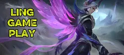 Ling gameplay