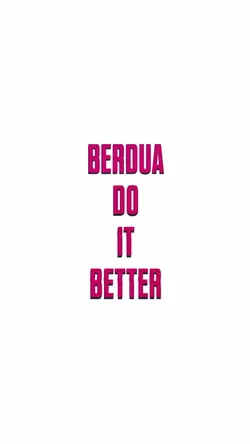 BERDUA DO IT BETTER