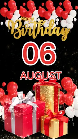 Birthday 06 AUGUST 