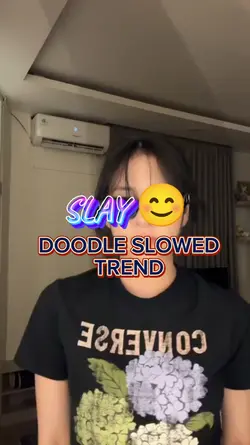 Slay Doodle Slowed