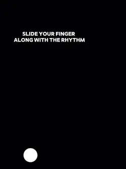 SLIDE YOUR FINGER