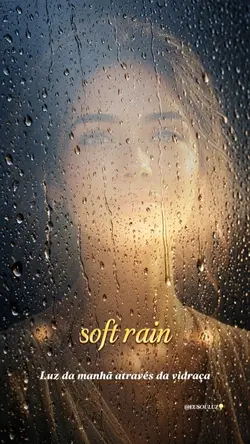 Soft Rain