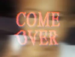 come over