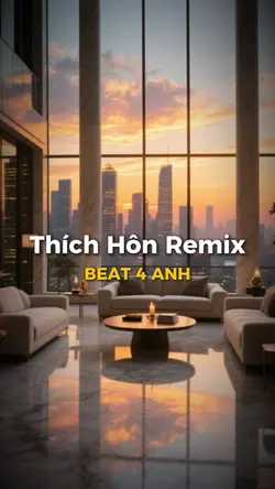 Thích Hôn Remix