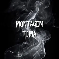 montagem toma
