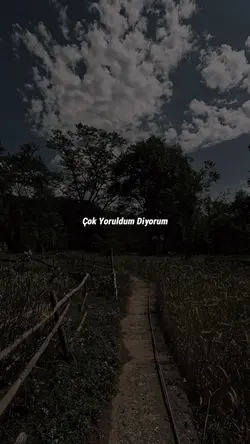 Çok Yoruldum Diyorum