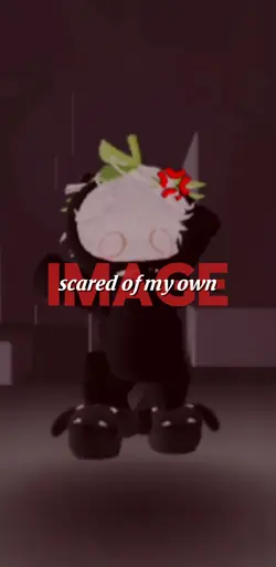 scared of my own..