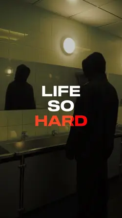 life so hard