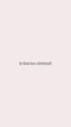 too obvious 