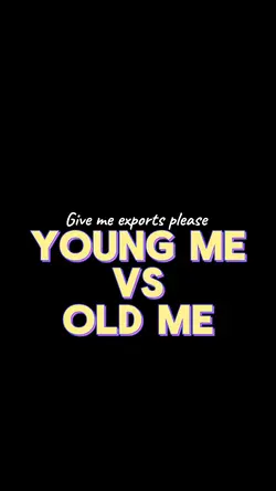 Old me vs Now