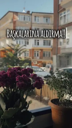 Başkalarına aldırma!