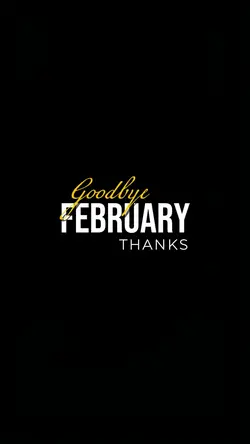 Goodbye February